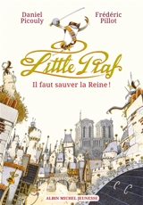 Little Piaf. Il faut sauver la reine ! - Daniel Picouly