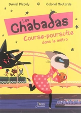 Les Chabadas. Course-poursuite dans le métro - Daniel Picouly