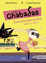 Les Chabadas. Course-poursuite dans le métro - Daniel Picouly