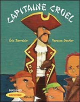 Capitaine cruel : CE1 - Eric Sanvoisin