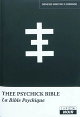 Thee psychick bible : la bible psychique - Genesis Breyer P-Orridge
