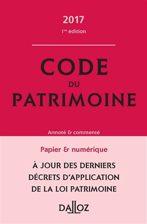 Code du patrimoine, annoté & commenté : 2017