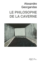 Le philosophe de la caverne : une introduction à la pratique philosophique - Alexandre Georgandas