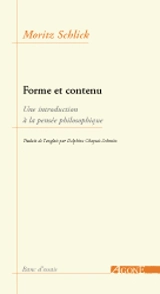 Forme et contenu : une introduction à la pensée philosophique - Moritz Schlick
