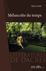 Mélancolie du temps - Jacky Lorette