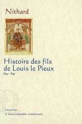 Histoire des fils de Louis le Pieux : 814-843 - Nithard