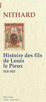Histoire des fils de Louis le Pieux : 814-843 - Nithard