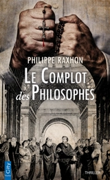 Le complot des philosophes - Philippe Raxhon
