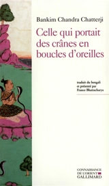 Celle qui portait des crânes en boucles d'oreilles. Kapalkundala - Bankim Chandra Chatterji