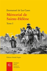 Mémorial de Sainte-Hélène. Vol. 1 - Emmanuel de Las Cases