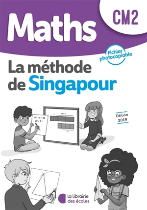 Maths, la méthode de Singapour : CM2 : fichier photocopiable - Chantal Kritter