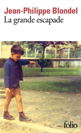 La grande escapade - Jean-Philippe Blondel