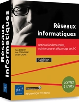 Réseaux informatiques : notions fondamentales, maintenance et dépannage des PC : coffret 2 livres - José Dordoigne