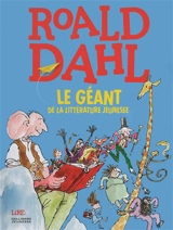 Roald Dahl : le géant de la littérature de jeunesse