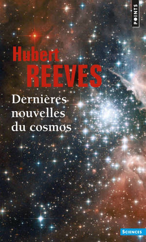 Dernières nouvelles du cosmos - Hubert Reeves
