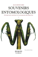 Souvenirs entomologiques : études sur l'instinct et les moeurs des insectes. Vol. 1. Première à cinquième série - Jean-Henri Fabre