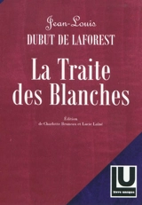 La traite des Blanches : moeurs contemporaines. Vol. 1 - Jean-Louis Dubut de Laforest