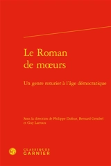 Le roman de moeurs : un genre roturier à l'âge démocratique
