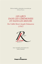 Les abus dans les cérémonies et dans les moeurs (1767) - Henri-Joseph Dulaurens