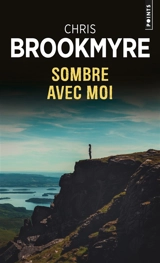 Sombre avec moi - Christopher Brookmyre