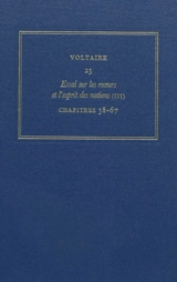 Les oeuvres complètes de Voltaire. Vol. 23. Essai sur les moeurs et l'esprit des nations. Vol. 3. Les chapitres 38-67 - Voltaire