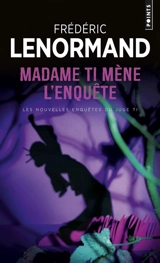 Les nouvelles enquêtes du juge Ti. Vol. 5. Madame Ti mène l'enquête - Frédéric Lenormand