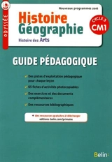 Histoire géographie, histoire des arts, cycle 3 CM1 : nouveau programme 2016 : guide pédagogique - Geneviève Chapier-Legal