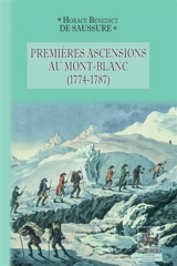 Premières ascensions au Mont-Blanc, 1774-1787 - Horace-Bénédict de Saussure