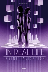 In real life. Vol. 3. Réinitialisation - Maiwenn Alix