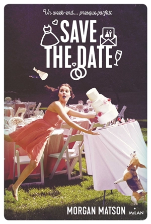 Save the date - Morgan Matson