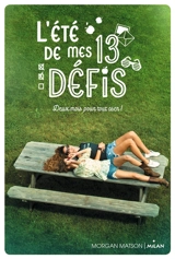 L'été de mes 13 défis - Morgan Matson