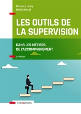 Les outils de la supervision : dans les métiers de l'accompagnement - Florence Lamy