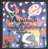Almanach de la sagesse populaire - Monique Brault