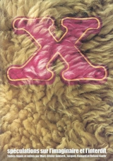 X : spéculations sur l'imaginaire et l'interdit