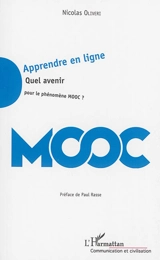 Apprendre en ligne : quel avenir pour le phénomène MOOC ? - Nicolas Oliveri