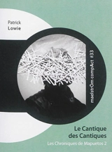 Les chroniques de Mapuetos. Vol. 2. Le Cantique des Cantiques : d'après Salomon - Patrick Lowie