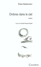 Ombres dans le ciel : haïkus - Eliane Biedermann