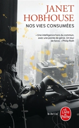 Nos vies consumées - Janet Hobhouse