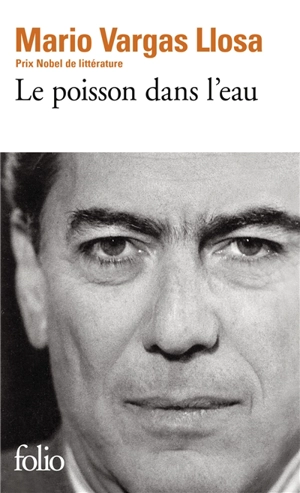 Le poisson dans l'eau : mémoires - Mario Vargas Llosa