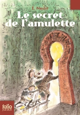 Le secret de l'amulette - Edith Nesbit