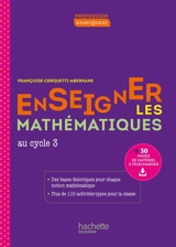 Enseigner les mathématiques au cycle 3 - Françoise Cerquetti-Aberkane
