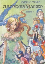 Ileana. Vol. 6. Chroniques d'Edelynn - Isabelle Meyer