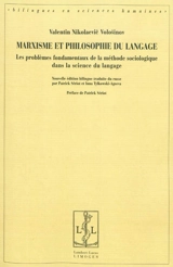 Marxisme et philosophie du langage : les problèmes fondamentaux de la méthode sociologique dans la science du langage - Valentin Nikolaïevitch Volochinov