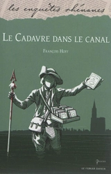 Les mystères de Strasbourg. Vol. 2. Le cadavre dans le canal - François Hoff