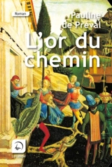 L'or du chemin - Pauline de Préval