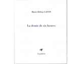 La demie de six heures - Marie-Hélène Lafon