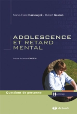 Adolescence et retard mental - Marie-Claire Haelewyck