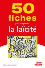 50 fiches pour comprendre la laïcité - Irène Bachler