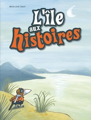 L'île aux histoires - Mireille Saver
