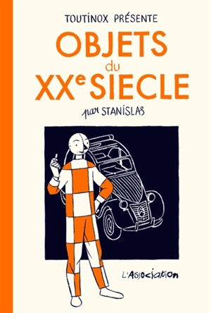 Objets du XXe siècle - Stanislas Barthélémy